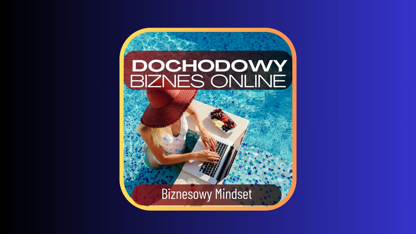 Mindset Online Biznesu - stań się magnesem na pieniądze.