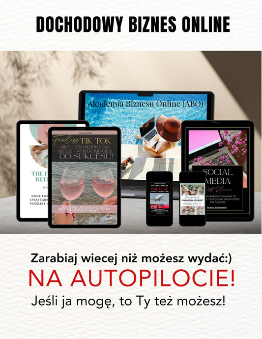 Akademia Biznesu Online (Zarabiaj na AUTOPILOCIE więcej, niż możesz wydać!)